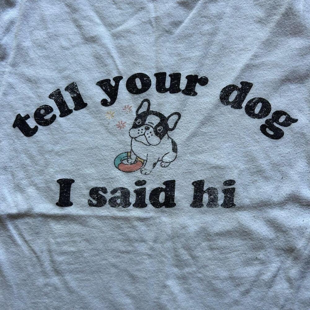 Y2K Tell Your Dog I Said Hi Baby Tee White Graphic Top
